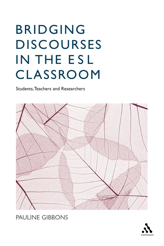 Bridging Discourses in the ESL Classroom: Students, Teachers and Researchers