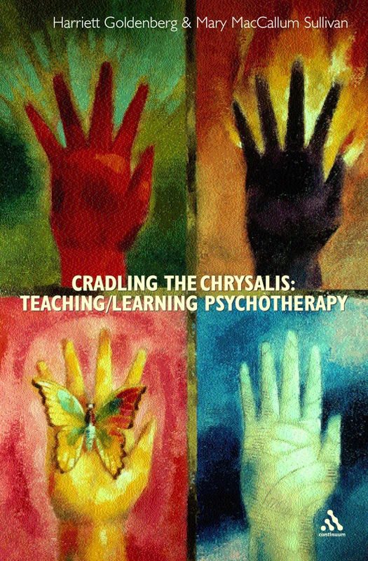 Cradling the Chrysalis: Process, Content and Responsibility in Psychotherapy Training
