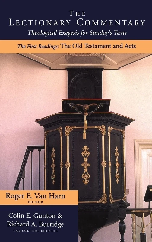 Commentary on the Lectionary: The Old Testament and Acts: Vol 1 (Commentary on the Lectionary: Theological Exegesis on Sunday's Texts)