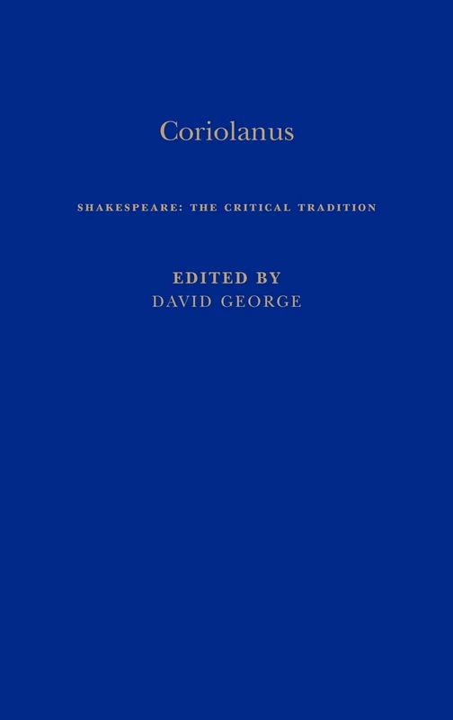 Continuum Coriolanus, 1687-1940 - Shakespeare Critical Tradition