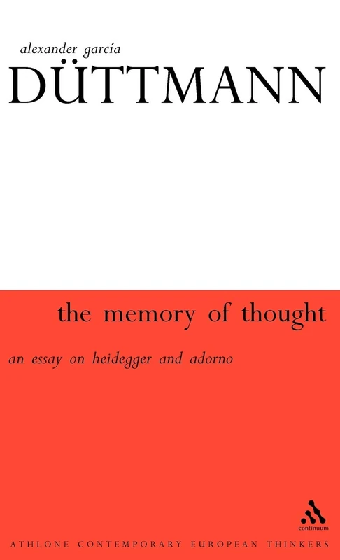 Memory of Thought: An Essay on Heidegger and Adorno (Athlone Contemporary European Thinkers) - Image 1