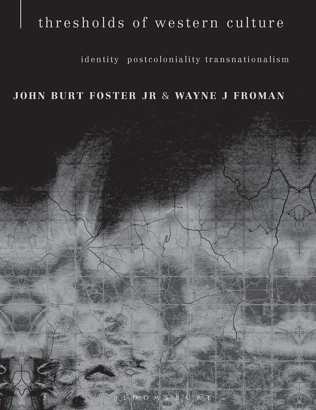 Thresholds of Western Culture: Identity, Postcoloniality, Transnationalism (Textures S.)
