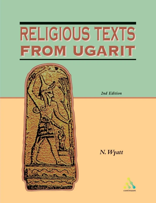 Religious Texts from Ugarit: 2nd Edition: v.53 (Biblical Seminar)