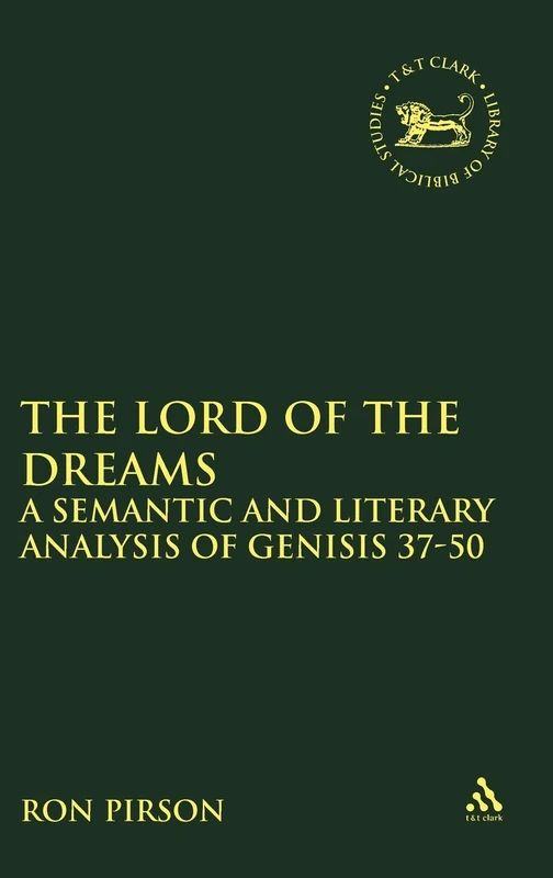 The Lord of the Dreams - Genesis 37-50 Semantic Analysis