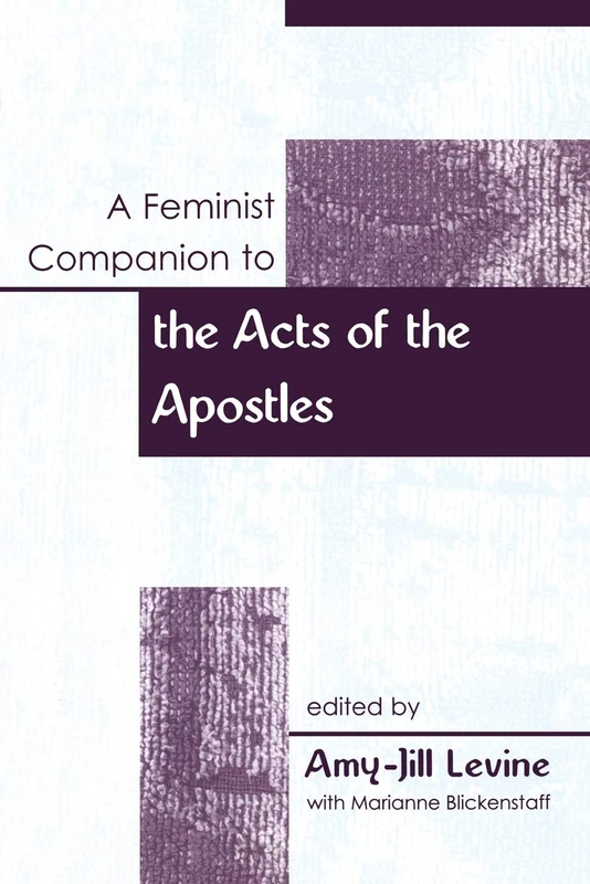 A Feminist Companion to the Acts of the Apostles (Feminist Companion to the New Testament and Early Christian Writings)