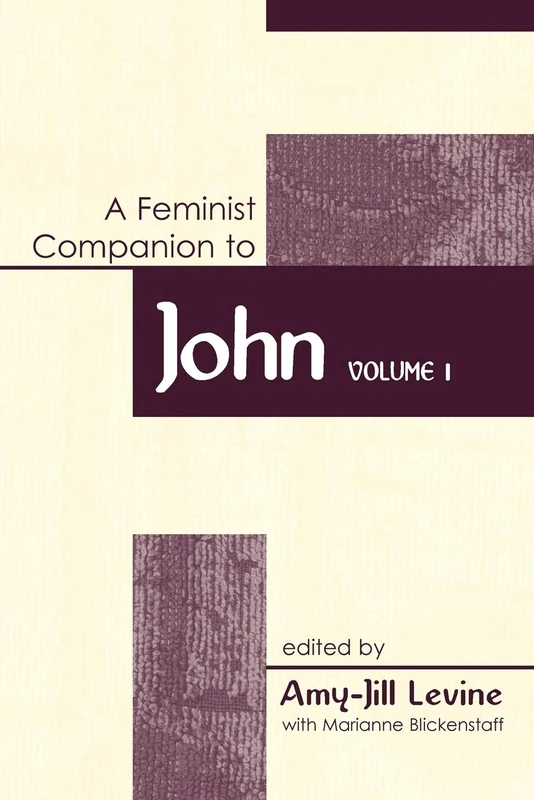 A Feminist Companion to John: Volume II: Vol 1 (Feminist Companion to the New Testament and Early Christian Writings)