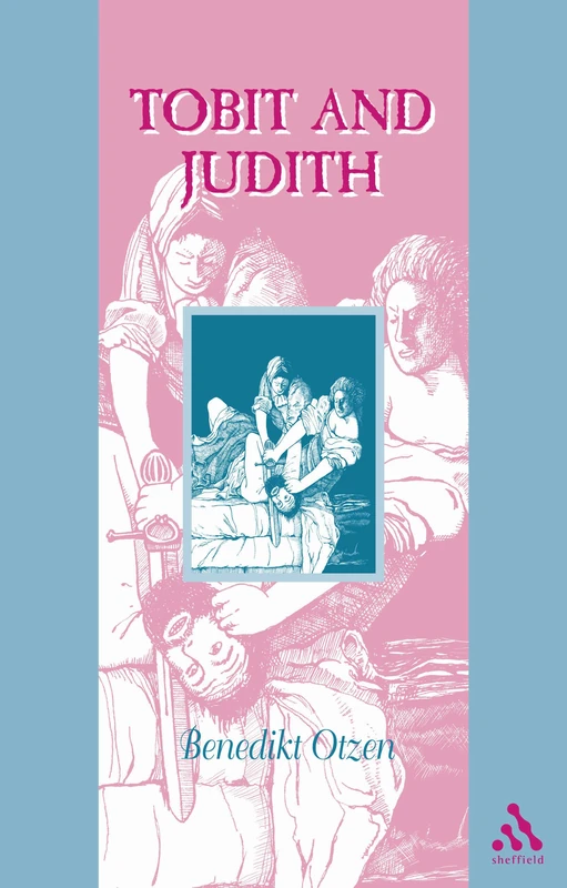 Tobit and Judith: 11 (Guides to the Apocrypha & Pseudepigrapha)