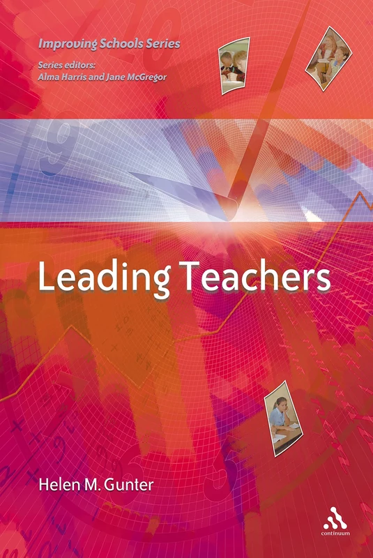 Leading Teachers (Improving Schools S.)