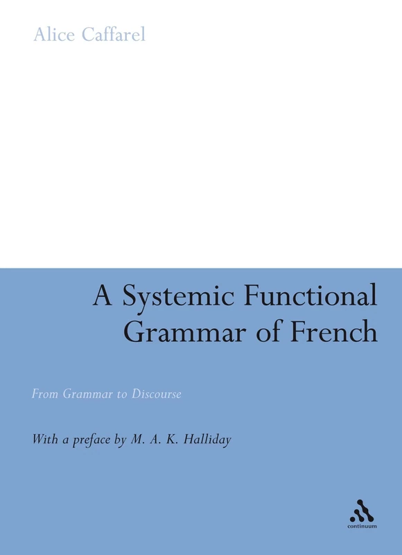 Continuum Systemic Functional Grammar of French - Alice Caffarel