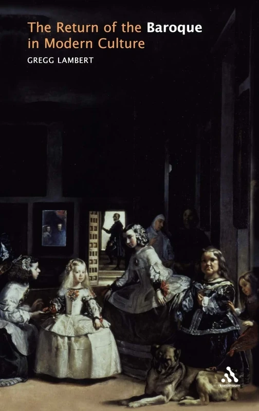 The Return of the Baroque in Modern Culture: Art, Theory and Culture in the Modern Age