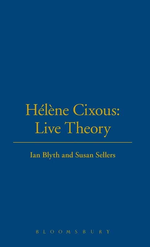 Hélène Cixous: Live Theory