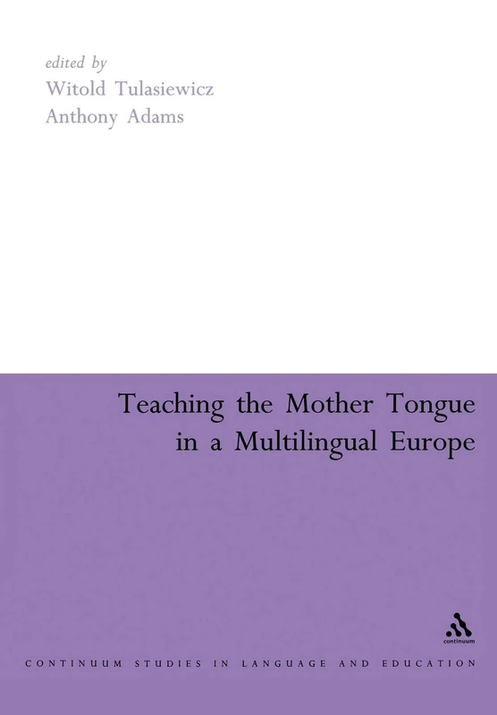 Teaching the Mother Tongue in a Multilingual Europe (Continuum Collection)