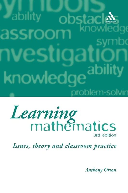 Learning Mathematics: Issues, Theory and Classroom Practice