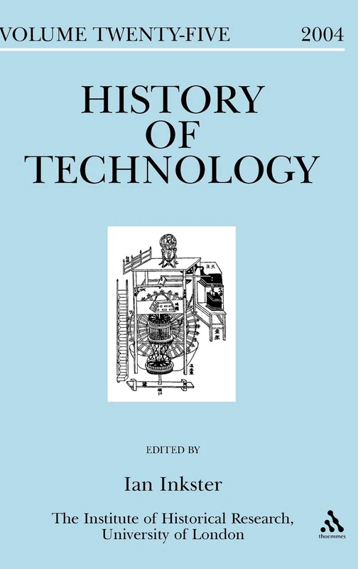 Continuum History of Technology Volume 25 - Academic Essays