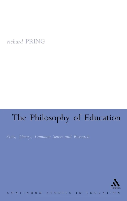 The Philosophy of Education: Aims, Theory, Common Sense and Research