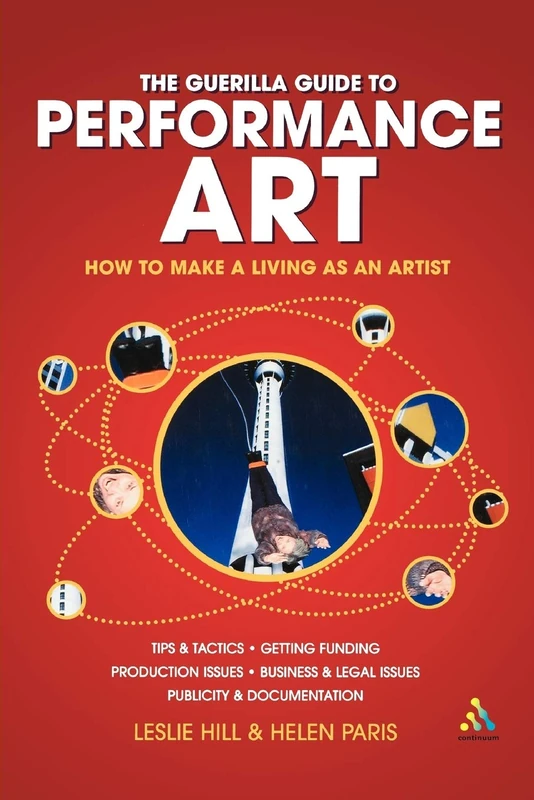 Guerilla Guide to Performance Art: How to Make a Living as an Artist