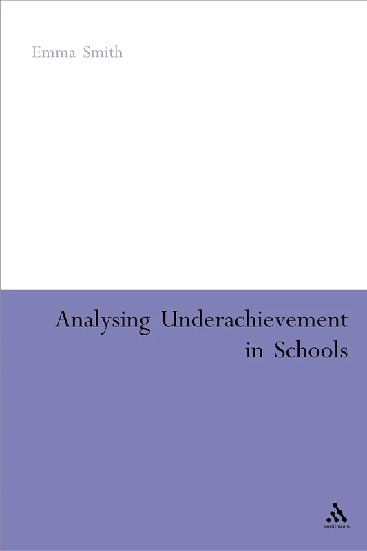Analysing Underachievement in Schools (Empirical Studies in Education)