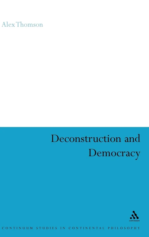 Continuum Deconstruction and Democracy: Derrida's Politics