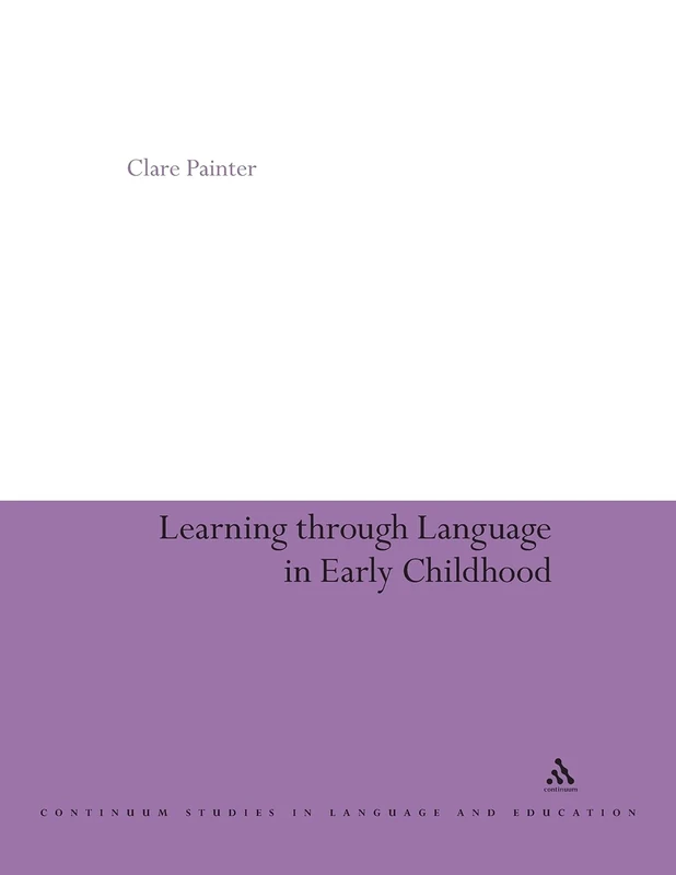 Learning Through Language in Early Childhood (Continuum Collection Series)