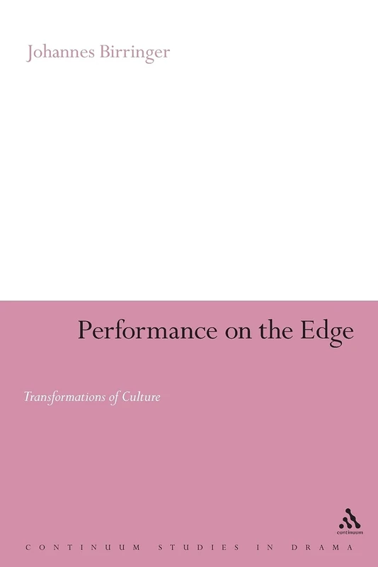 Performance on the Edge: Transformations of Culture (Continuum Collection Series)