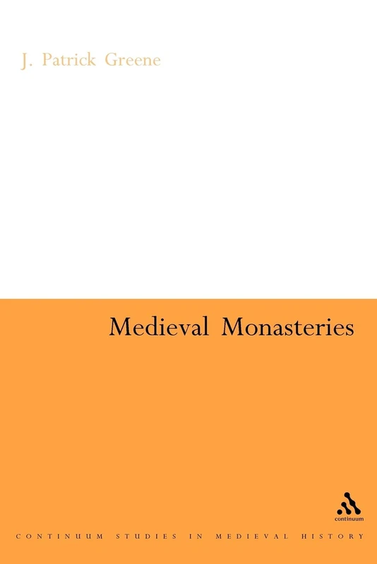 Medieval Monasteries (Continuum Collection Series)