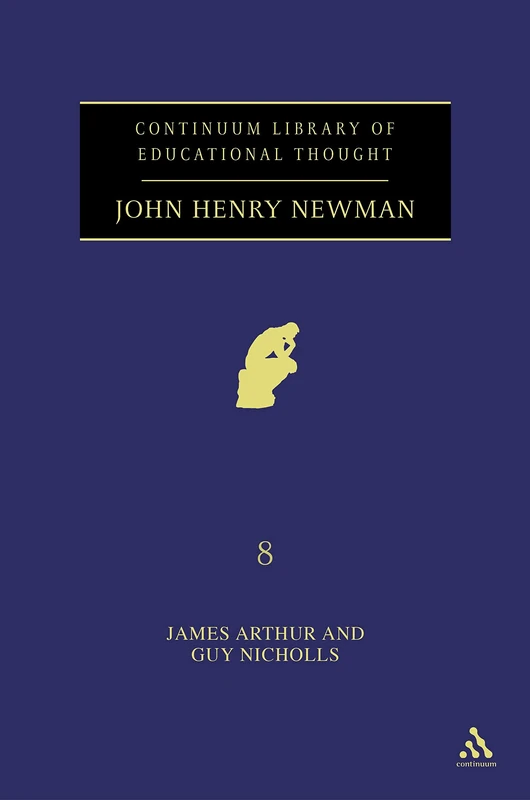 Continuum John Henry Newman (Educational Thought Library) v. 8