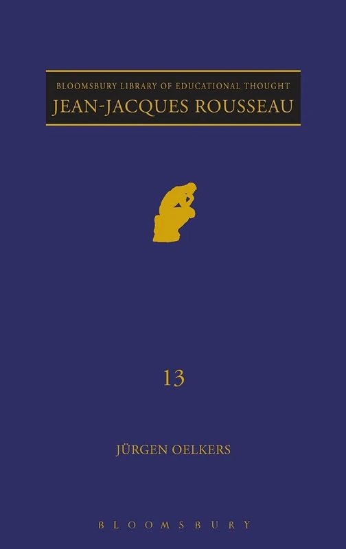 Continuum Jean-Jacques Rousseau Educational Thought Volume 13