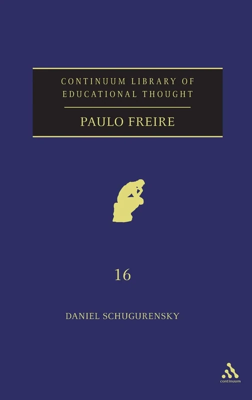 Paulo Freire (Continuum Library of Educational Thought): 16