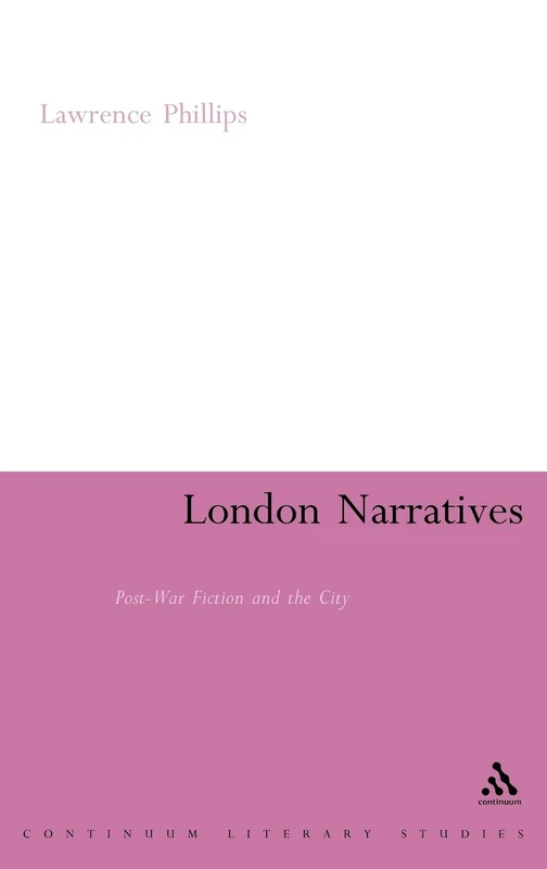 London Narratives: Post-War Fiction and the City (Continuum Literary Studies) - Image 1