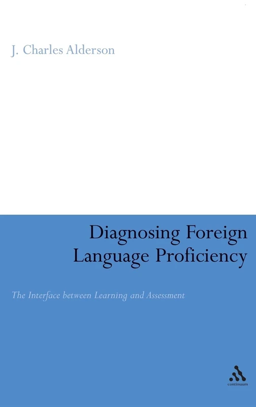 Diagnosing Foreign Language Proficiency: The Interface between Learning and Assessment