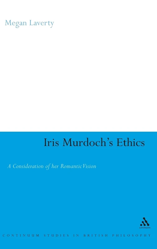 Iris Murdoch's Ethics - Megan J. Laverty - Continuum Books