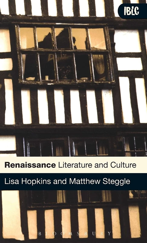 Renaissance Literature and Culture: A Student Guide (Introductions to British Literature and Culture)