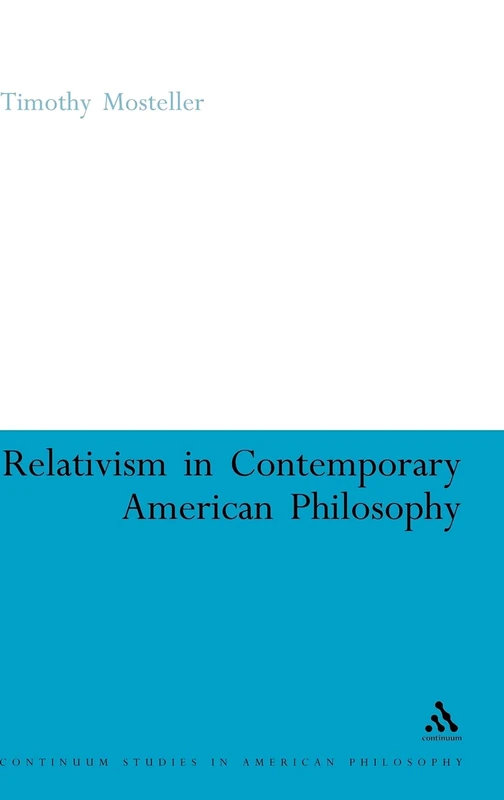 Relativism in Contemporary American Philosophy