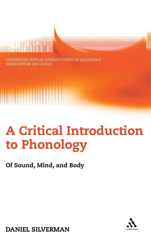Continuum A Critical Introduction to Phonology - Linguistics Book