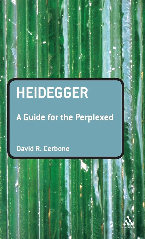 Heidegger: A Guide for the Perplexed (Guides for the Perplexed)