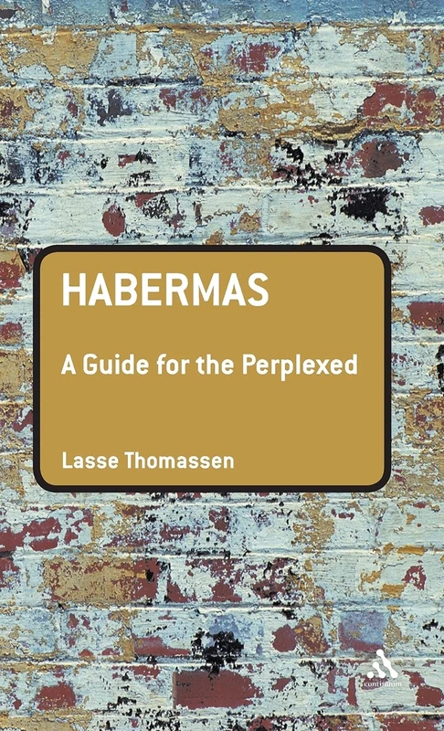 Habermas: A Guide for the Perplexed (Guides for the Perplexed)