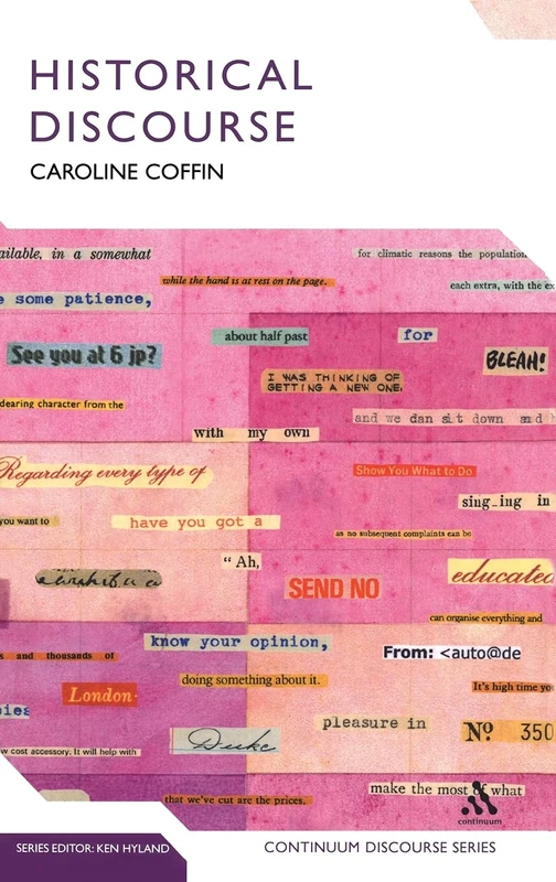 Historical Discourse: The Language of Time, Cause and Evaluation (Continuum Discourse): 9