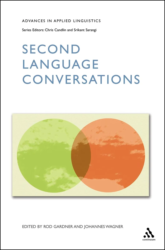 Second Language Conversations (Advances in Applied Linguistics)
