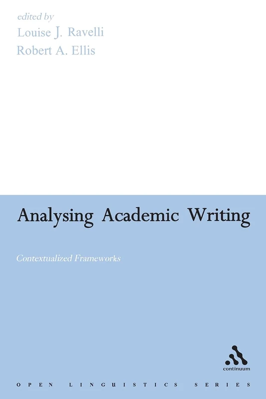 Analysing Academic Writing: Contextualized Frameworks (Open Linguistics)