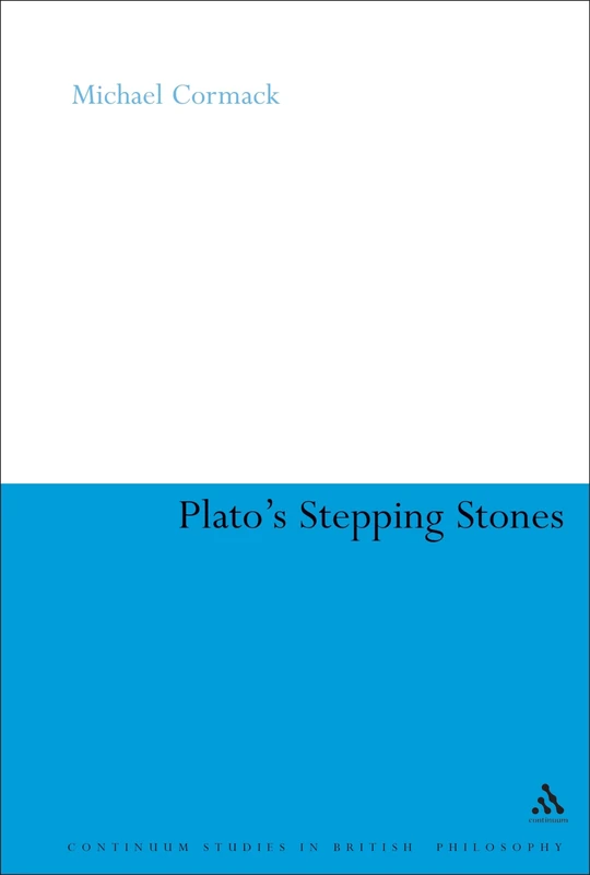 Plato's Stepping Stones: Degrees of Moral Virtue: 10 (Continuum Studies in Ancient Philosophy)