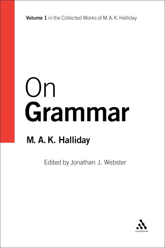 On Grammar, Volume 1: 01 (Collected Works of M.A.K. Halliday)