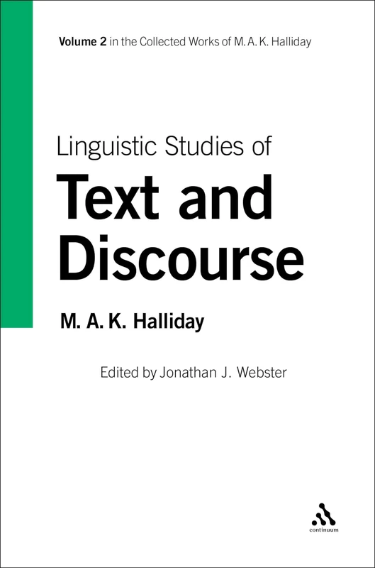Linguistic Studies of Text and Discourse, Volume 2 (Collected Works of M.A.K. Halliday)
