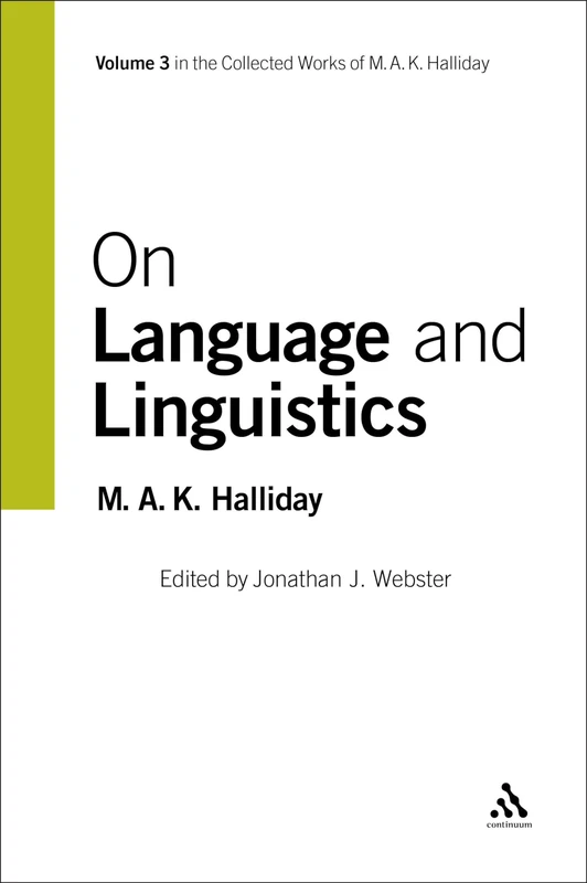 On Language and Linguistics, Volume 3: v. 3 (Collected Works of M.A.K. Halliday)