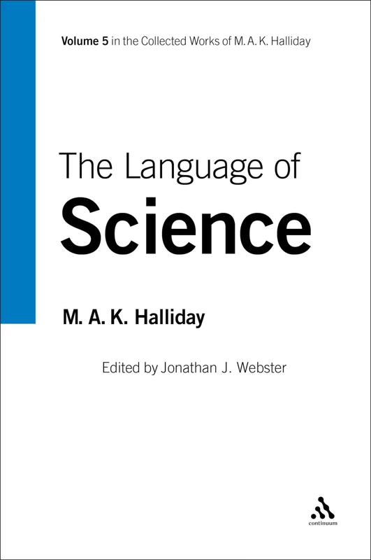 The Language of Science: Volume 5 (Collected Works of M.A.K. Halliday)