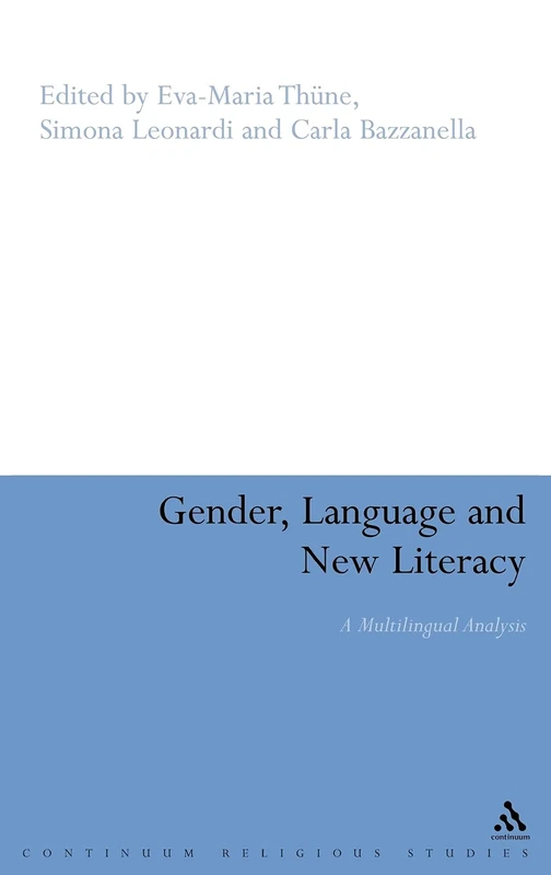 Gender, Language and New Literacy: A Multilingual Analysis (Research in Corpus and Discourse S.)