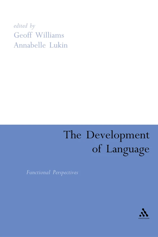 The Development of Language: Functional Perspectives on Species and Individuals (Open Linguistics (Paperback))