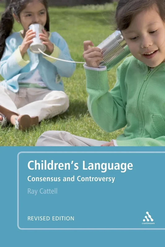 Children's Language: Consensus and Controversy
