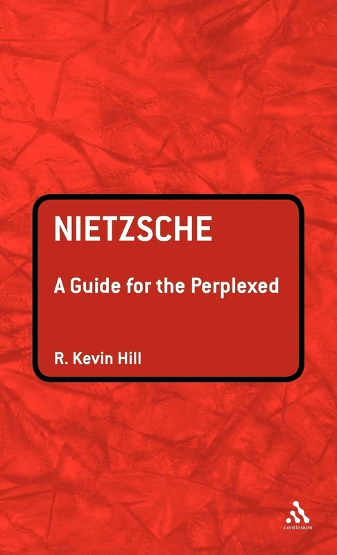 Nietzsche: A Guide for the Perplexed (Guides for the Perplexed)