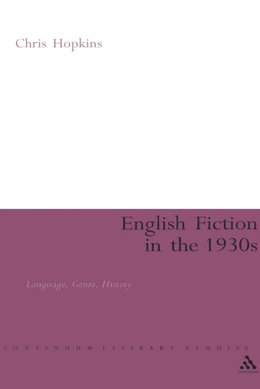 English Fiction in the 1930s - Continuum Literary Studies
