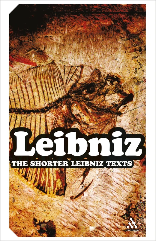 The Shorter Leibniz Texts: A Collection of New Translations (Continuum Impacts): 62